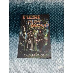 Flesh of the Blood by EA Channon
